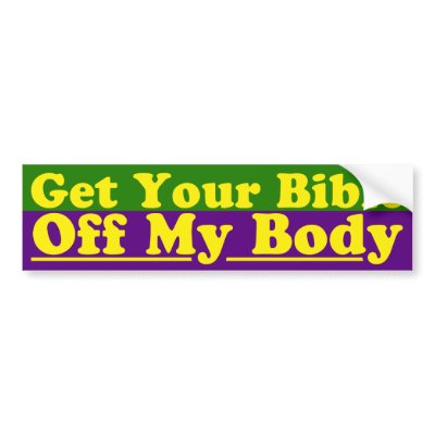 Get Your Bible Off My Body Bumper Sticker by irregulargoods