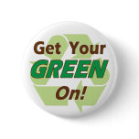 Get Your Green On Pinback Buttons