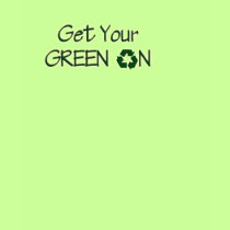 get your green on t-shirts by trish1968 get your green on t-shirts
