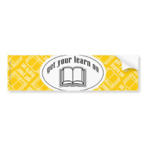 Get Your Learn On Bumper Sticker