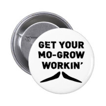 Get Your Mo Grow Working Moustache Button