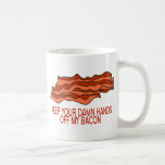 Get Your Own Bacon Coffee Mugs