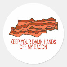 Get Your Own Bacon Round Sticker