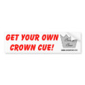 Get Your Own Crown Cue Bumper Sticker bumper stickers