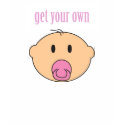 Get Your Own -- Pink t-shirts by thebabystore Get Your Own -- Pink t-shirts