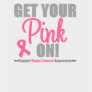 Get Your Pink On Breast Cancer T-Shirt
