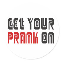 Get Your Prank On Stickers