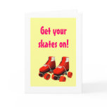 get your skates on greeting card