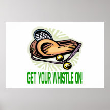Get Your Whistle On Posters