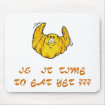 GetAttachment[1], IS     IT   TIME, TO  EAT  YE... Mouse Pad