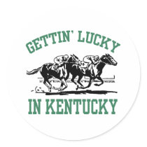 Gettin' Lucky in Kentucky Round Sticker