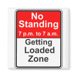 Getting Loaded Zone Magnets
