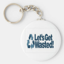 Getting wasted! key chains