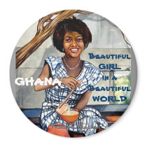 Ghana Beautiful Girl in a Beautiful World Magnet