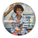 Ghana Beautiful Girl in a Beautiful World Magnet by tigresstracker Ghana Beautiful Girl in a Beautiful World Magnet