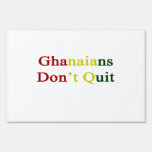 Ghanaians Don't Quit Sign