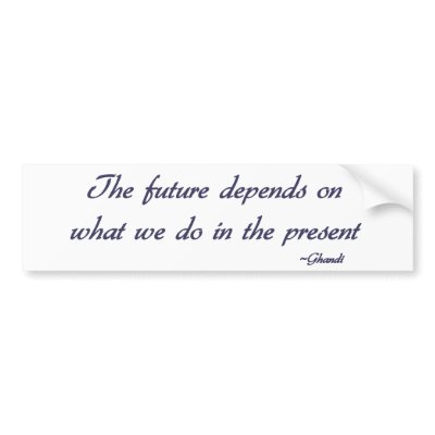 Ghandi inspirational quote Bumper sticker by slamdunksapparel