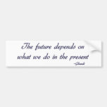 Ghandi inspirational quote Bumper sticker