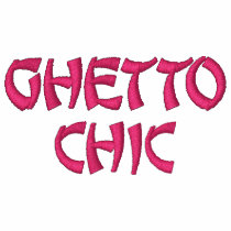 Ghetto Chic Hoodie embroidered shirts