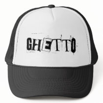 ghetto. trucker hats