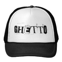 ghetto. trucker hats