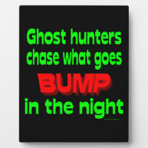 Ghost Hunters Chase What Goes Bump Photo Plaques