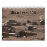 Ghost Towns 2011 Wall Calendars