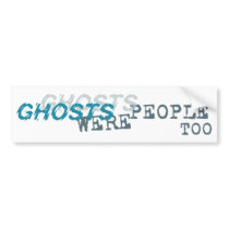 GHOSTS Bumper Sticker bumper stickers