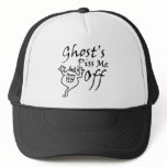 Ghosts Piss Me Off hats