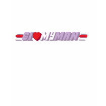 GI LOVE MY MAN T-SHIRTS