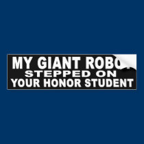 Giant Robot Bumper Sticker bumper stickers
