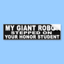 Giant Robot Bumper Sticker bumper stickers by straya Giant Robot Bumper Sticker bumper stickers