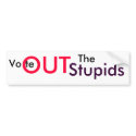 gibsphotoart Vote OUT The Stupids bumpersticker