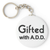 Gifted With ADD Keychains