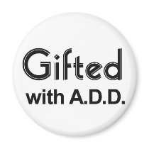 Gifted With ADD magnets