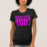 Gifts for Cool Aunts : Pink Worlds Coolest Aunt Tees