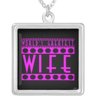 Gifts for Wives : World's Greatest Wife necklace