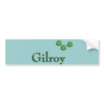 Gilroy Family bumper stickers