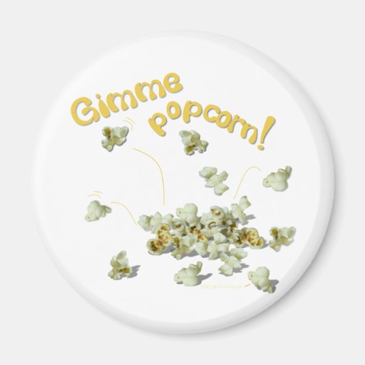 Gimme Popcorn Popcorn Lovers Magnets