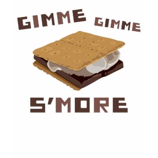 Gimme S'more shirt