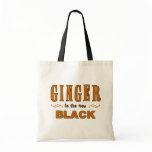 Ginger is the New Black Tote Bag