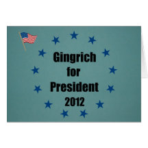 Gingrich for President - 2012 Greeting Cards