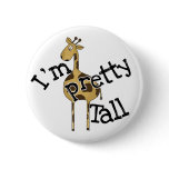 Giraffe I'm Pretty Tall Pin