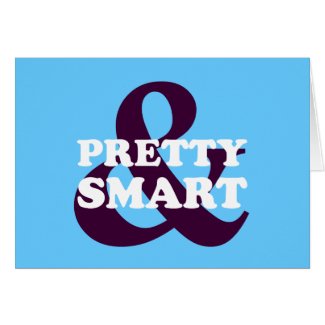 Girl Empowerment: You can be pretty and smart card