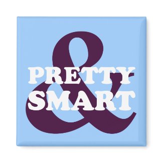 Girl Empowerment: You can be pretty and smart magnet