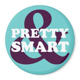 Girl Empowerment: You can be pretty and smart magnet