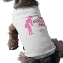 Girl Golfers Rule Dog Tee Shirt