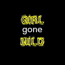 GIRL gone MILD womens T customizable shirt