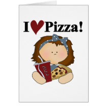Girl I Love Pizza Tshirts and Gifts cards by toddlersplace Girl I Love Pizza Tshirts and Gifts cards
