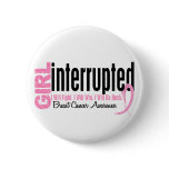 Girl Interrupted 1 Breast Cancer Pin